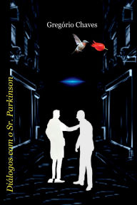 Title: Diálogos Com O Sr. Parkinson, Author: Gregório Costa Chaves