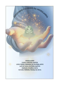 Title: Joãozinho E O Reino Da Microlândia, Author: Denise Sande E Colaboradores