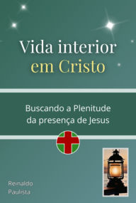Title: Vida Interior Em Cristo, Author: Reinaldo Paulista