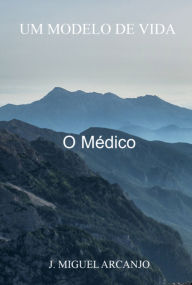 Title: Um Modelo De Vida, Author: J. Miguel Arcanjo