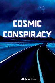 Title: Cosmic Conspiracy, Author: J L Martins