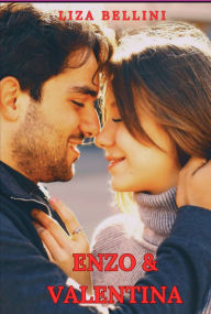 Title: Enzo E Valentina, Author: Liza Bellini