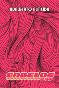 Title: Cabelos Em Fuga, Author: Adalberto Almeida