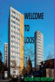 Title: Welcome To Loos, Author: Theobaldo Veira Monteiro