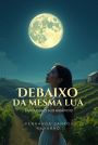 Debaixo Da Mesma Lua