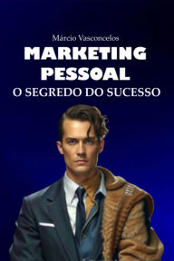 Title: Marketing Pessoal, Author: Carlos Márcio Salles De Vasconcelos