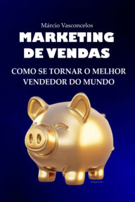 Title: Marketing De Vendas, Author: Carlos Márcio Salles De Vasconcelos