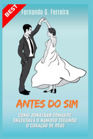 Title: Antes Do Sim, Author: Fernando G. Ferreira