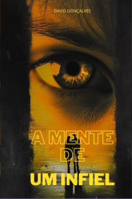 Title: A Mente De Um Infiel, Author: David Gonçalves