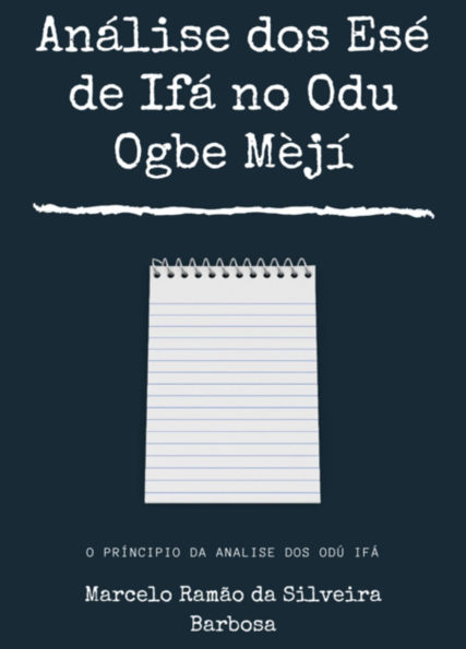 Análise Dos Esé De Ifá No Odu Ogbe Mèjí