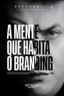 A Mente Que Habita O Brading