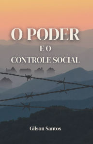 Title: O PODER e o Controle Social, Author: Gilson Aparecido Dos Santos