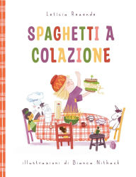 Title: Spaguetthi a Colazione, Author: Bianca Nithack