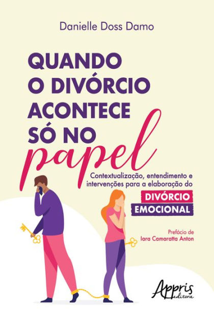 Quando O Divórcio Acontece Só No Papel Contextualização Entendimento