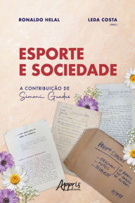 Title: Esporte e Sociedade: A Contribuição de Simoni Guedes, Author: Ronaldo Helal