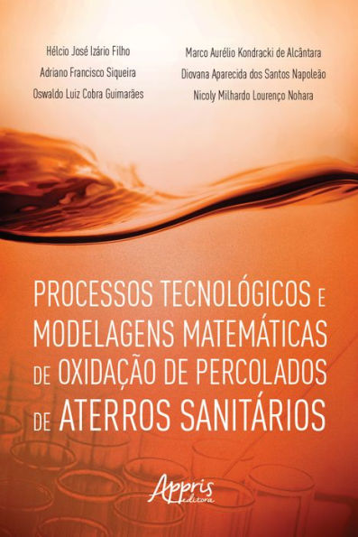 Processos Tecnolï¿½gicos e Modelagens Matemï¿½ticas de Oxidaï¿½ï¿½o de Percolados de Aterros Sanitï¿½rios