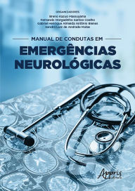 Title: Manual de Condutas em Emergências Neurológicas, Author: Breno Kazuo Massuyama