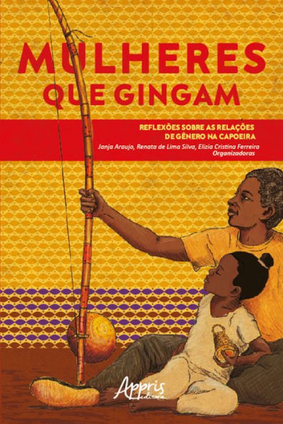 Mulheres que gingam: reflexões sobre as relações de gênero na capoeira