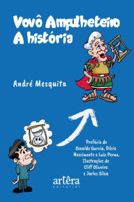Title: Vovô Ampulheteiro: A História, Author: André Luiz Amarante Mesquita