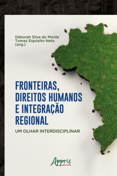 Fronteiras, Direitos Humanos e Integração Regional: Um Olhar Interdisciplinar