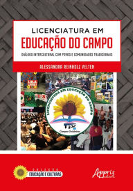 Title: Licenciatura em Educação do Campo: Diálogo Intercultural com Povos e Comunidades Tradicionais, Author: Alessandra Reinholz Velten