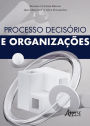 Processo Decisório e Organizações