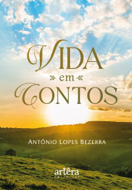 Title: Vida em Contos, Author: Antônio Lopes Bezerra