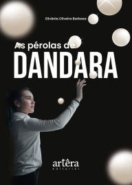Title: As Pérolas de Dandara, Author: Elivânia Oliveira Barbosa