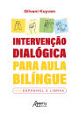 Intervenção Dialógica Para Aula Bilíngue: Espanhol e Libras
