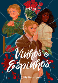 Title: Vinhos e Espinhos, Author: Lily Henriques