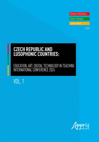 Czech Republic and Lusophonic Countries: Education, Art, Digital Technology in Teaching: International Conference 2024