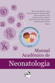 Title: Manual acadêmico de neonatologia, Author: Bruna Leite Moreira Alves