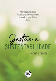 Title: Gestão e sustentabilidade: teoria e prática, Author: Andréia Duarte Aleixo
