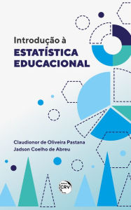 Title: Introdução à Estatística Educacional, Author: Claudionor de Oliveira Pastana