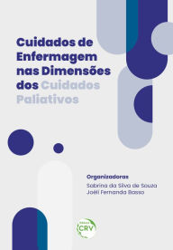 Title: Cuidados de enfermagem nas dimensões dos cuidados paliativos, Author: Sabrina da Silva de Souza