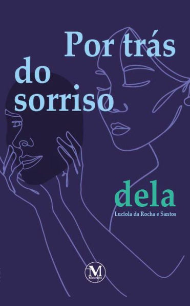 Por trás do sorriso dela