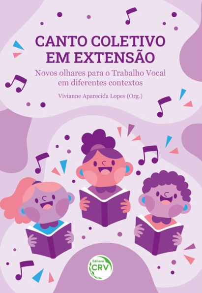 Canto coletivo em extensão: novos olhares para o Trabalho Vocal em diferentes contextos