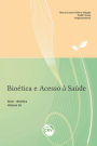 Bioética e acesso à saúde: Série Bioética - Volume 16