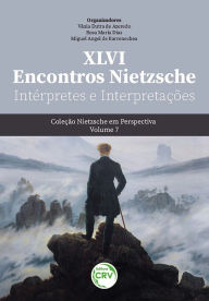 Title: XLVI Encontros Nietzsche: Intérpretes e Interpretações, Author: Vânia Dutra de Azeredo