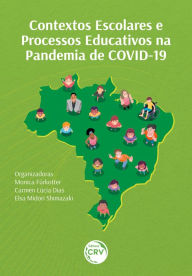 Title: Contextos escolares e processos educativos na pandemia de COVID-19, Author: Monica Fürkotter