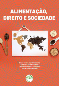 Title: ALIMENTAÇÃO, DIREITO E SOCIEDADE, Author: Francisco Romão Ferreira