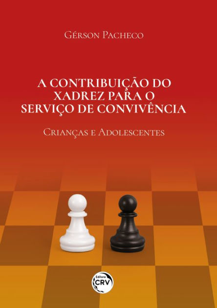 a contribuição do xadrez para o serviço de convivência <br