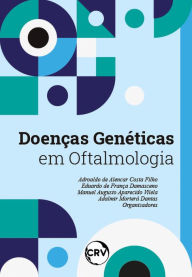 Title: Doenças genéticas em oftalmologia, Author: Adroaldo de Alencar Costa Filho