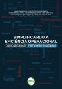 Simplificando a eficiência operacional: Como alcançar melhores resultados