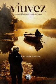 Title: Viuvez: Um Itinerário De Vida E Espiritualidade, Author: Mario Antonio Betiato