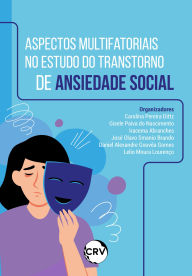 Title: Aspectos multifatoriais no estudo do transtorno de ansiedade social, Author: Carolina Pereira Dittz
