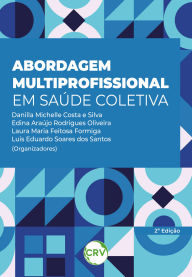 Title: Abordagem multiprofissional em saúde coletiva - 2ª Edição, Author: Danilla Michelle Costa e Silva