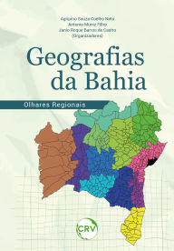 Title: Geografias da Bahia: Olhares regionais, Author: Agripino Souza Coelho Neto