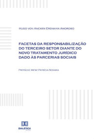 Title: Facetas da responsabilização do terceiro setor diante do novo tratamento jurídico dado às parcerias sociais, Author: Hugo von Ancken Erdmann Amoroso