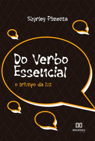 Title: Do Verbo Essencial: O Triunfo da Luz, Author: Shyrley Pimenta